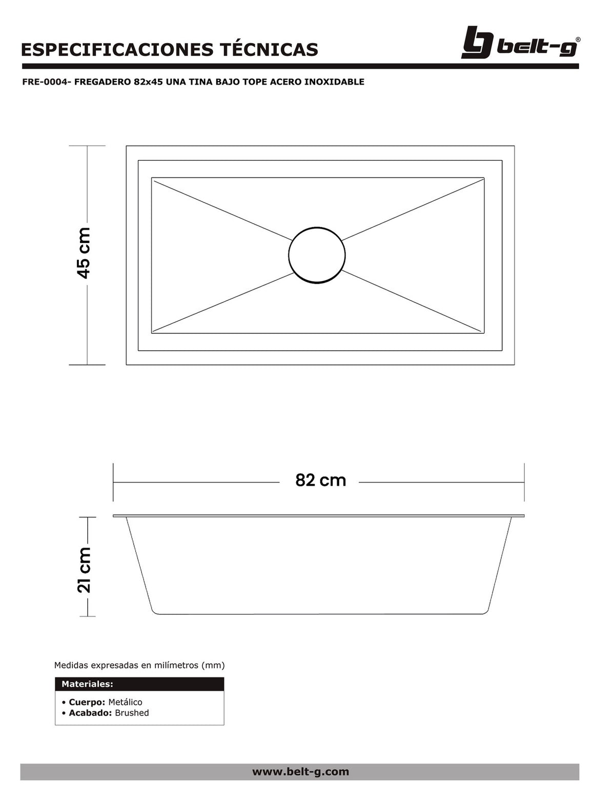 Belt-G Fregadero 82x45 una tina bajo tope acero inoxidable FRE-0004