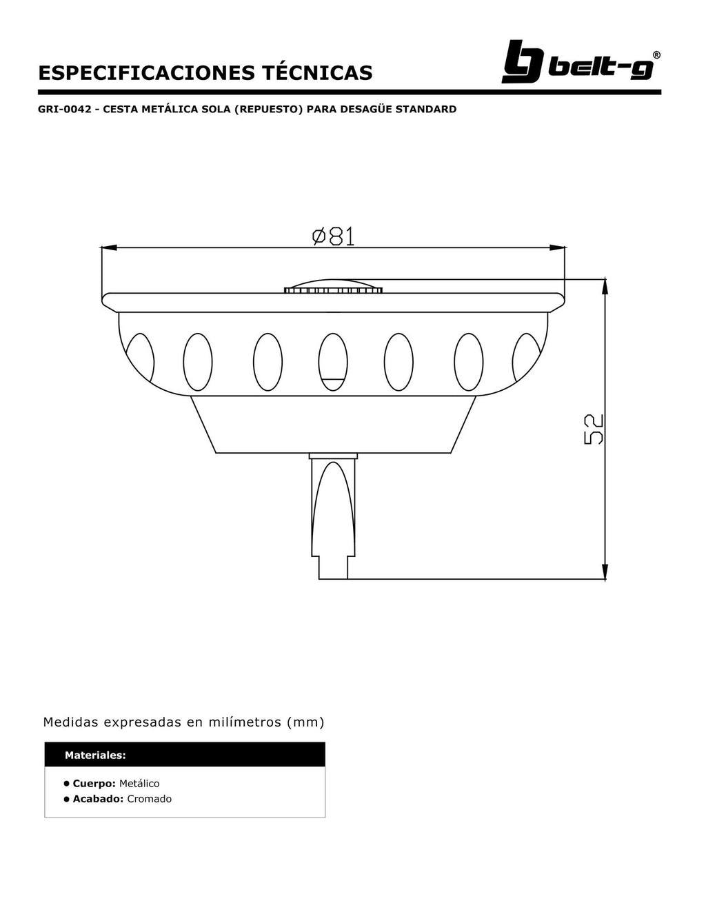 Belt-G Cesta metálica sola repuesto para desagüe estándar GRI-0042