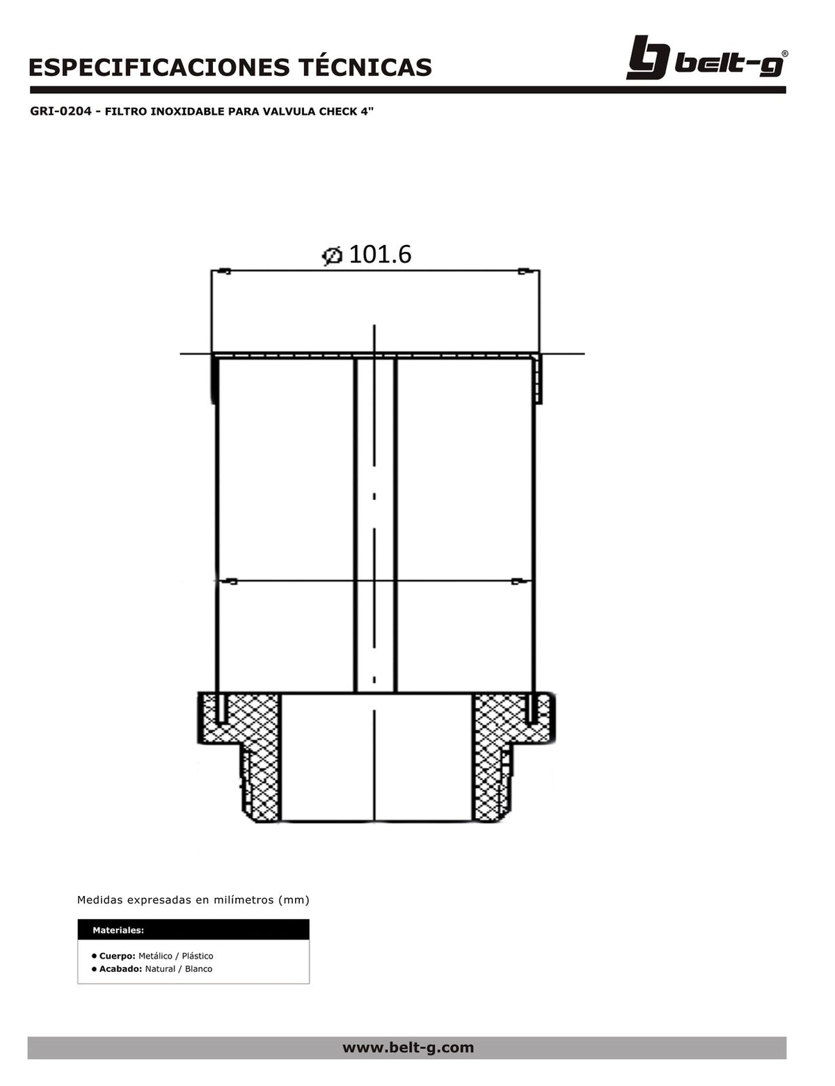 Belt-G Filtro inoxidable para válvula check 4 GRI-0204