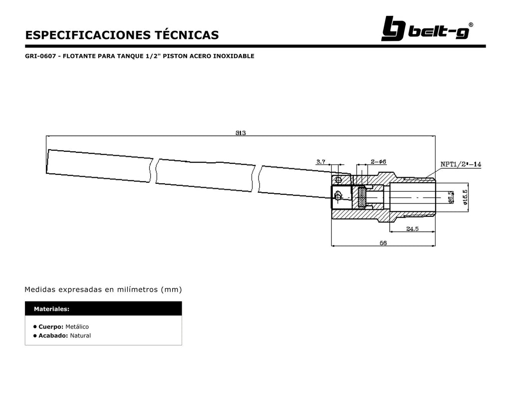 Belt-G Flotante para tanque 1/2 pistón acero inoxidable GRI-0607