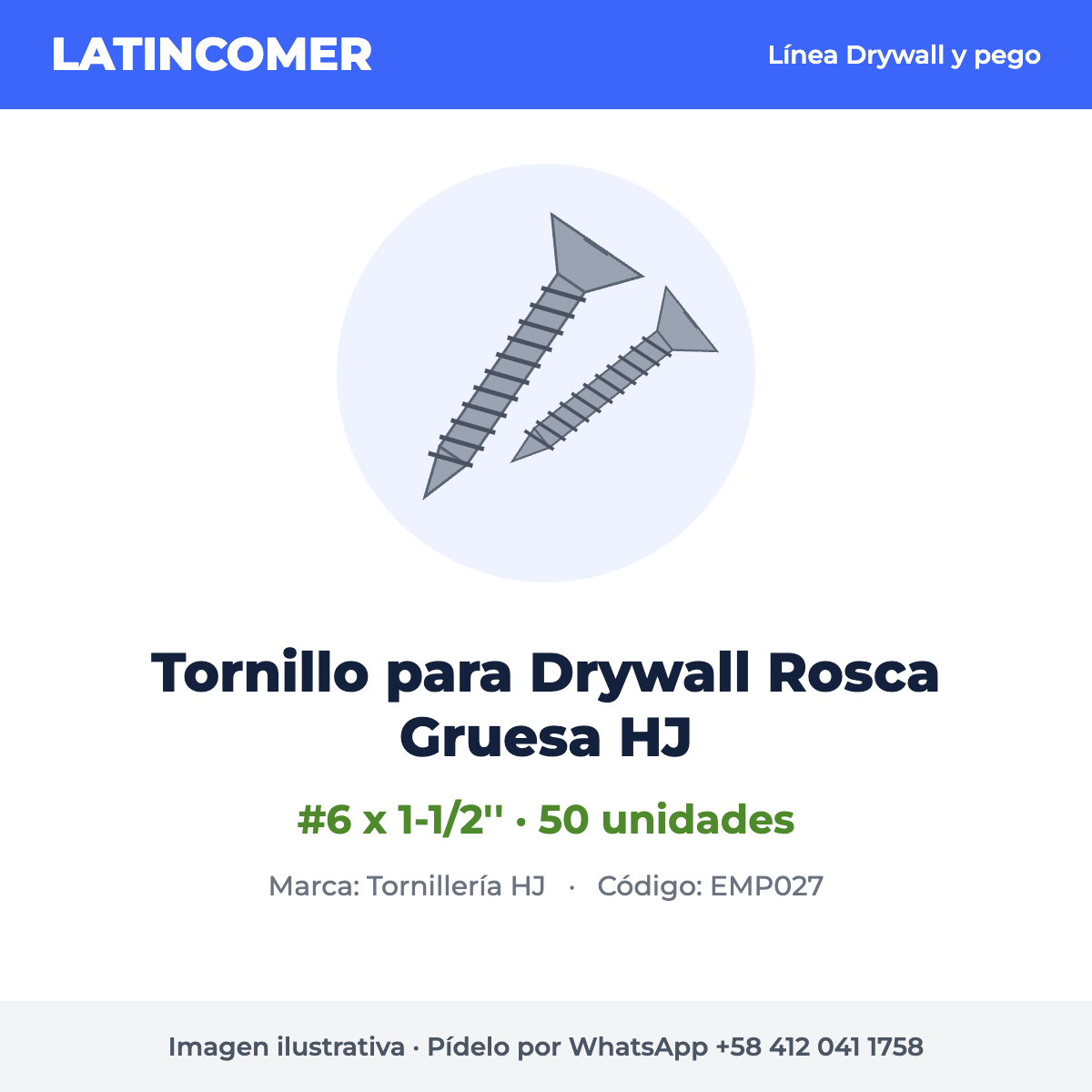 Tornillo para Drywall Rosca Gruesa #6 x 1-1/2'' HJ (50 und)